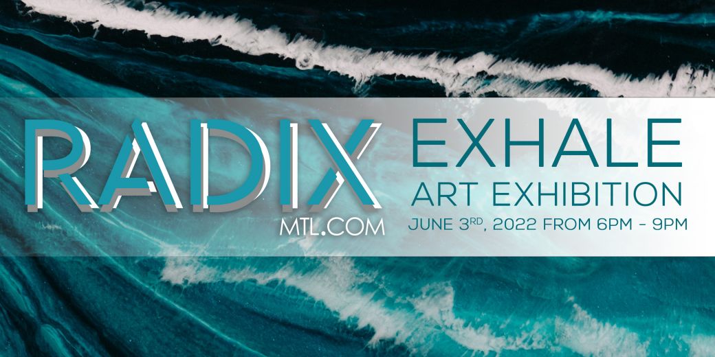 RADIX MTL Art Exhibition In Honour of Vita & Mara Racaniello